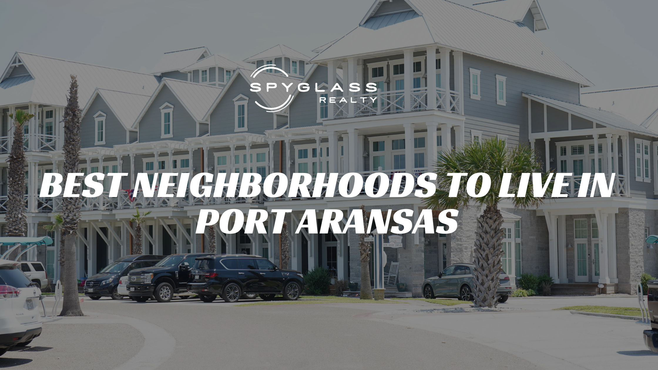 Best-Neighborhoods-to-Live-in-Port-Aransas